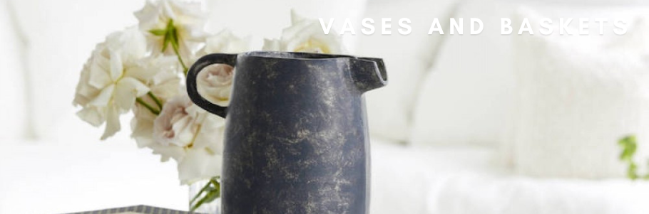 Vases + Baskets + Bowls